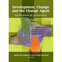 Development, Change and the Change Agent – Facilitation at Grassroots (2nd edition) - ISBN 9780627034022