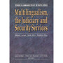 Multilingualism, the Judiciary and Security Services – Belgium, Europe, South Africa, Southern Africa - ISBN 9780627025082