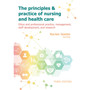 The Principles and Practice of Nursing and Healthcare – Ethos and Professional Practice, Management, Staff Development and Research (3rd edition) - ISBN 9780627041730