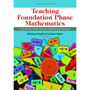 Teaching Foundation Phase Mathematics - A Guide for South African Students and Teachers (3rd edition) - ISBN 9780627043598