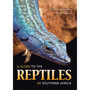 A Guide to the Reptiles of Southern Africa - ISBN 9781770073869