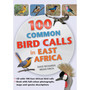 100 Common Bird Calls in East Africa - ISBN 9781775842514