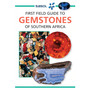 Sasol First Field Guide to Gemstones of Southern Africa - ISBN 9781775844105
