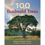 100 Bushveld Trees - ISBN 9781775846550