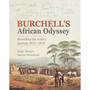 Burchell's African Odyssey: Revealing the Return Journey 1812–1815 - ISBN 9781775848158