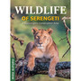Wildlife of Serengeti & Ngorongoro Conservation Area - ISBN 9781775848837