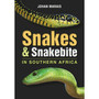 Snakes & Snakebite in Southern Africa (3rd edition) - ISBN 9781775848912