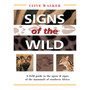 Signs of the Wild: A Field Guide to the Spoor & Signs of the Mammals of Southern Africa - ISBN 9781868258963