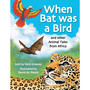 When Bat Was a Bird: And Other Animal Tales from Africa - ISBN 9781868729982