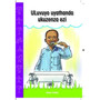 uLuvuyo uyathanda ukuzenza ezi (isiXhosa Graded Reader, Grade R) - ISBN 9781776040759