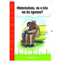 Ntatemoholo, na o kile wa ba ngwana? (Sesotho Graded Reader, Grade R) - ISBN 9781928289890