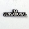 Im Sensational Lapel Pin