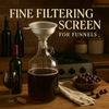 Fine Filtering Screen for Funnels