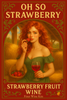 Oh So Strawberry Wine Kit - Finer Fruit Deluxe Series