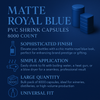 Matte Royal Blue PVC Shrink Capsules 8000 Count