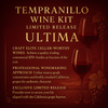 Tempranillo Wine Kit Limited Release, Ultima