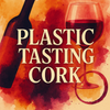Plastic Tasting Cork