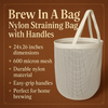 Brew In A Bag Nylon Straining Bag with Handles