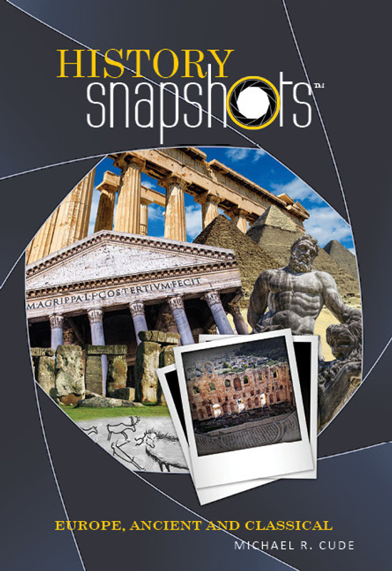 History Snapshots - Europe, Ancient and Classical (Volume 2)