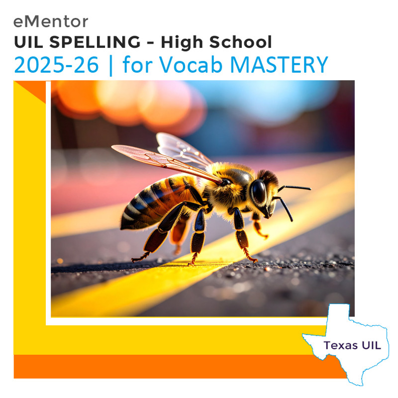 Learn the vocabulary section of the 2025-26 UIL Spelling contest

Figure (cover): Image generated using Adobe Firefly from the prompt bee swooping into a finish line. 