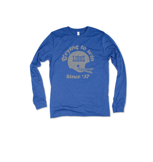 Lions Trying To Win Since '57 L/S Tee