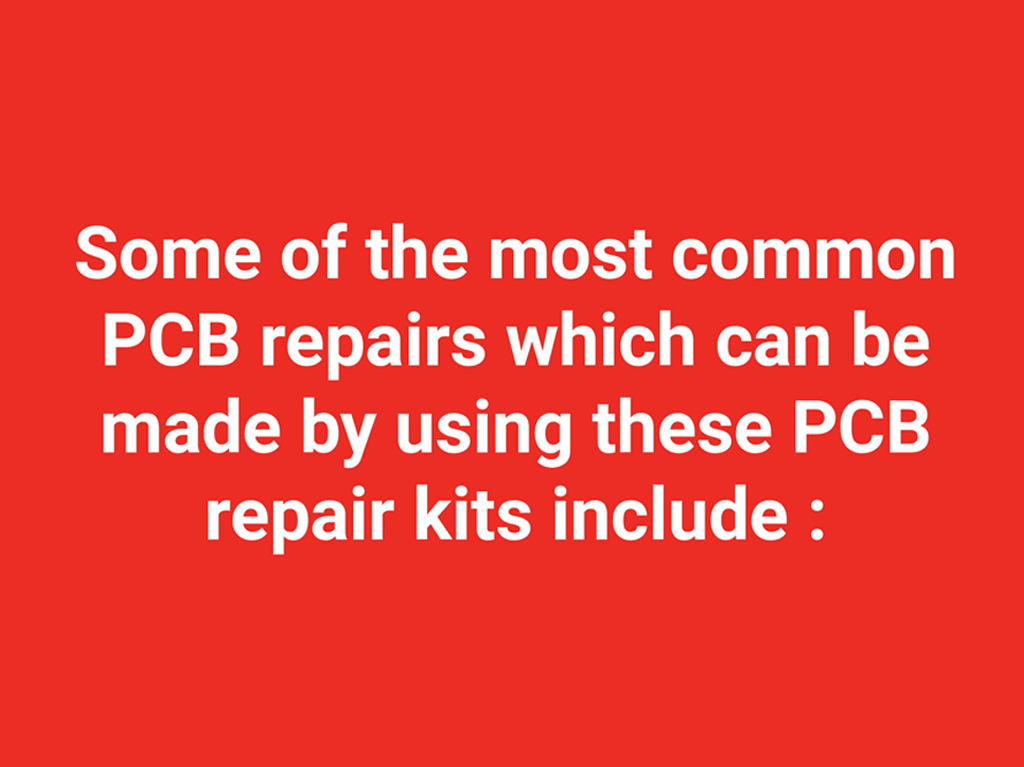 Some of the most common PCB repairs which can be made by using these