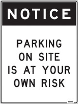Order In - PROSAFE Construction Sign - Notice - Parking On Site Is At Your Own Risk - Polypropylene - 600mm x 450mm