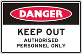 Order In - PROSAFE Danger Sign - Keep Out - Authorised Personnel Only - Metal - 600mm x 450mm
