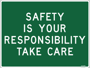 Order In - PROSAFE Construction Sign - Notice - Safety Is Your Responsibility Take Care - Polypropylene - 600mm x 450mm