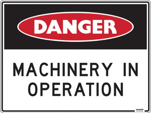 Order In - PROSAFE Construction Sign - Danger - Machinery In Operation - Polypropylene - 600mm x 450mm