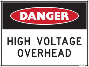 Order In - PROSAFE Construction Sign - Danger - High Voltage Overhead - Polypropylene - 600mm x 450mm