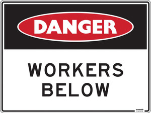 Order In - PROSAFE Construction Sign - Danger - Workers Below - Polypropylene - 600mm x 450mm
