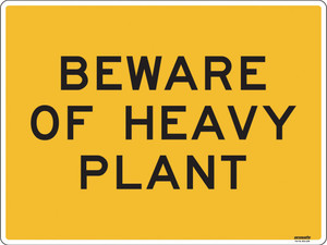Order In - PROSAFE Construction Sign - Warning - Beware Of Heavy Plant - Polypropylene - 600mm x 450mm