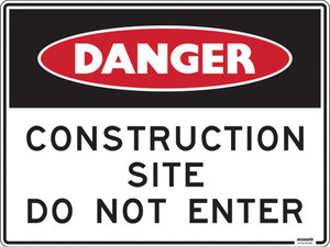 Order In - PROSAFE Construction Sign - Danger - Construction Site Do Not Enter - Polypropylene - 600mm x 450mm