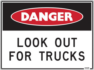 Order In - PROSAFE Construction Sign - Danger - Look Out For Trucks - Polypropylene - 600mm x 450mm
