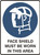 Order In - PROSAFE Mandatory Sign - Face Shield Must Be Worn In This Area - Metal - 450mm x 300mm