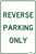 Order In - PROSAFE Traffic Sign - Reverse Parking Only - Metal - 300mm x 450mm