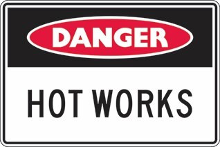 Order In - PROSAFE Danger Sign - Hot Works - Metal - 450mm x 300mm