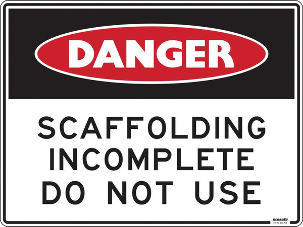 Order In - PROSAFE Construction Sign - Danger - Scaffold Incomplete - Polypropylene - 600mm x 450mm