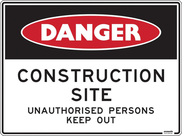 Order In - PROSAFE Construction Sign - Danger - Construction Site Unauthorised Persons Keep Out - Polypropylene - 600mm x 450mm