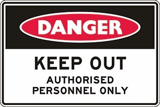 Order In - PROSAFE Danger Sign - Keep Out Authorised Personnel Only - Colorbond Steel - 300mm x 225mm