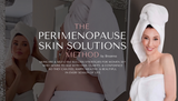 THE PERIMENOPAUSE SKIN SOLUTIONS PROGRAM (for all women age 35+)