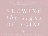 Slowing The Signs Of Aging