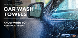 How Often Should You Replace Car Wash Towels?