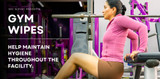 Maintaining Hygiene with Effective Gym Wipes for a Cleaner Facility