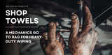 How Shop Towels Can Make Wiping Easy for Mechanics