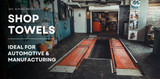 3 Uses for Shop Towels in Automotive and Manufacturing