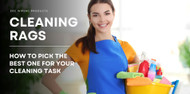 Tips for Selecting Cleaning Rags for Professional Cleaning Services