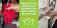 What Are The Main Differences Between Our Red & White Shop Towels? 