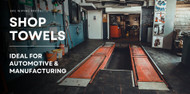 3 Uses for Shop Towels in Automotive and Manufacturing